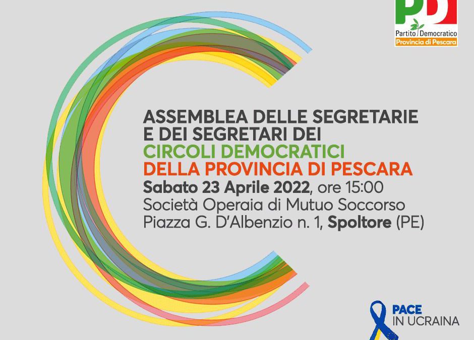 Il 23 aprile l’Assemblea dei circoli del Pd della provincia di Pescara
