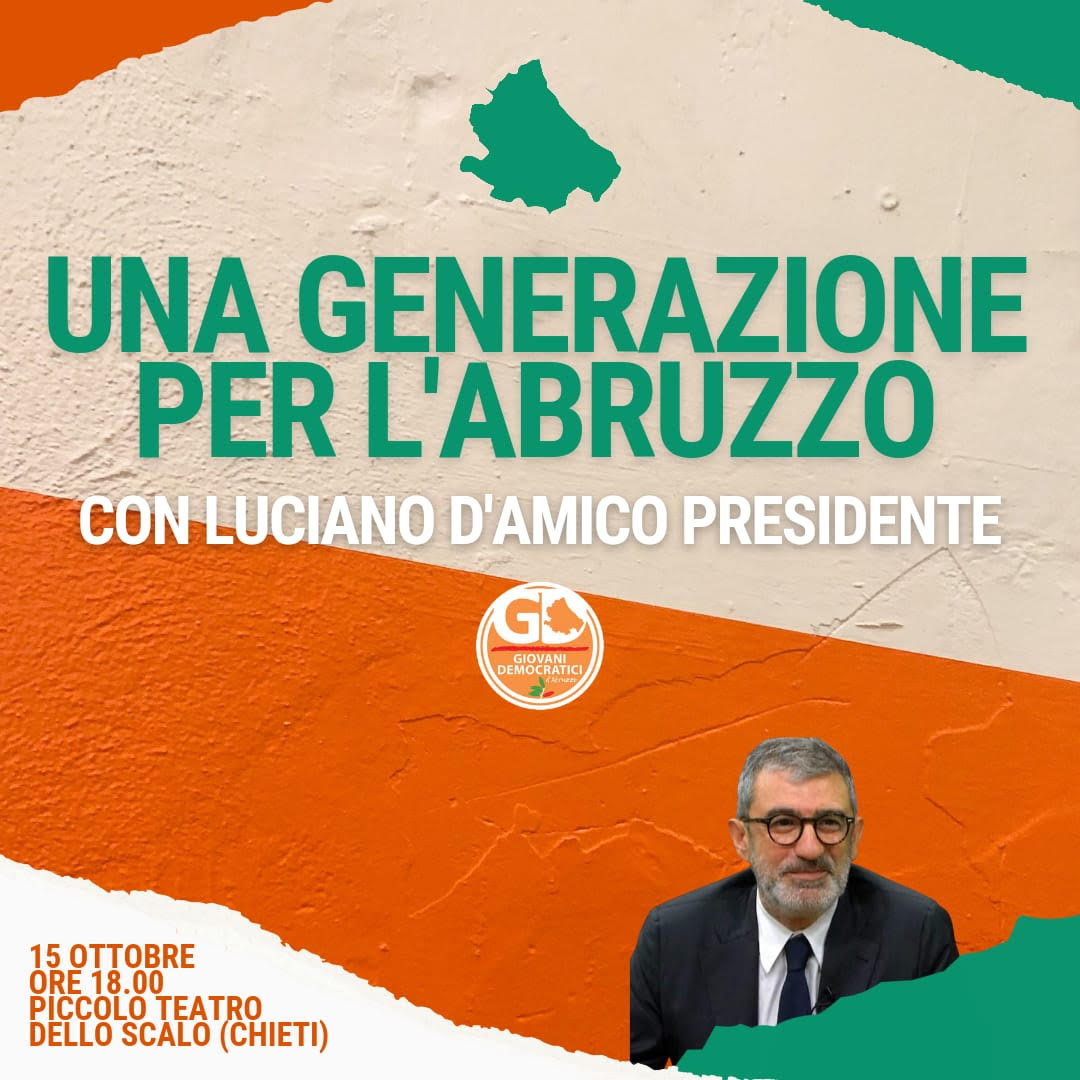 Regionali Abruzzo, il 15 ottobre l’iniziativa dei Giovani Dem con Luciano D’Amico