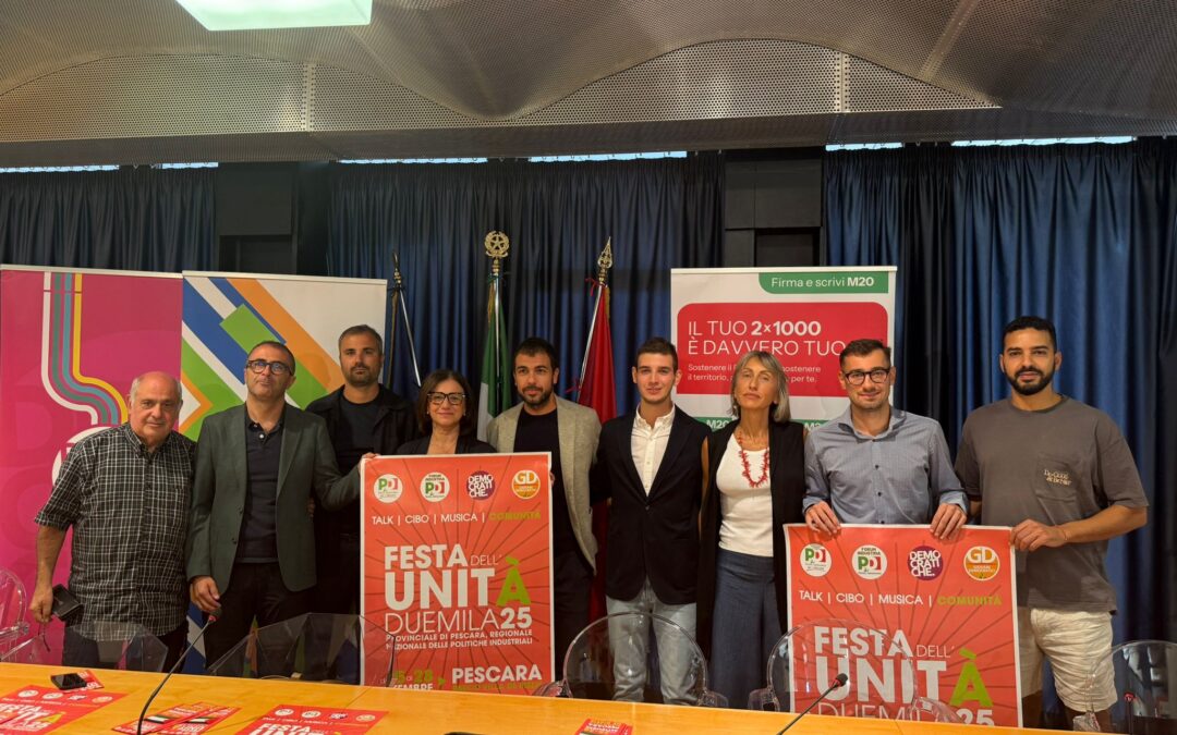 Al via la Festa Regionale e Provinciale dell’Unità: dal 25 al 28 settembre. Pescara, Villa De Riseis.  Il PD Abruzzo: “Da Gaza al futuro amministrativo di Pescara, passando per le politiche industriali e le piaghe regionali come sanità, aree interne e lavoro. La Festa è frutto di un lavoro continuo per creare e ritessere comunità nei territori”.